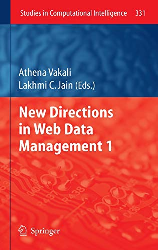 New Directions in Web Data Management 1 (Studies in Computational Intelligence, 331, Band 331)