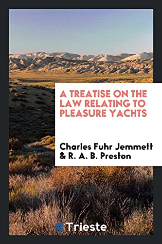 A Treatise on the Law Relating to Pleasure Yachts