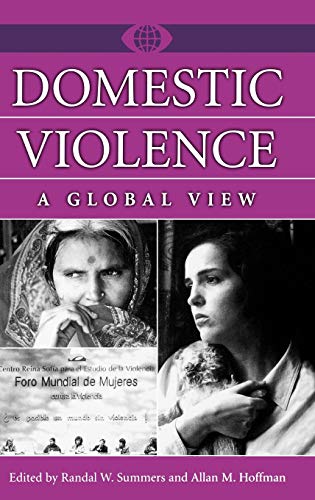 Domestic Violence: A Global View (A World View of Social Issues)