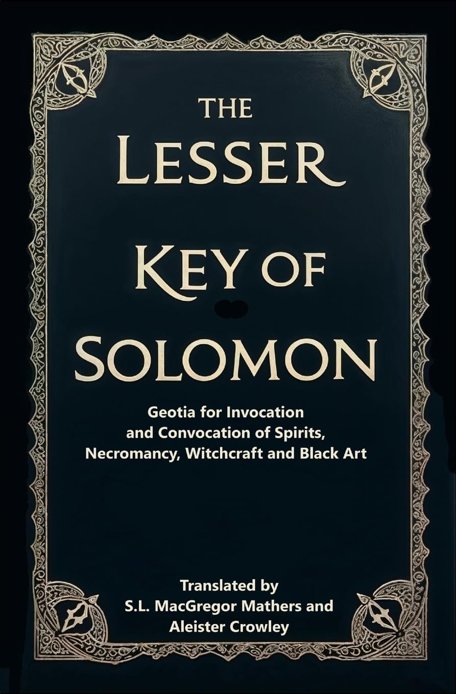 unbekannt The Lesser Key Of Solomon, Geotia For Invocation And Convocation Of Spirits, Necromancy, Witchcraft And Black Art