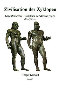 Zivilisation der Zyklopen: Gigantomachie - Aufstand der Riesen gegen die Götter