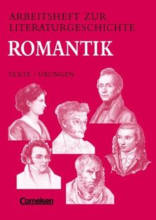 Arbeitshefte zur Literaturgeschichte, Romantik: Texte, Übungen