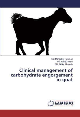 Clinical management of carbohydrate engorgement in goat