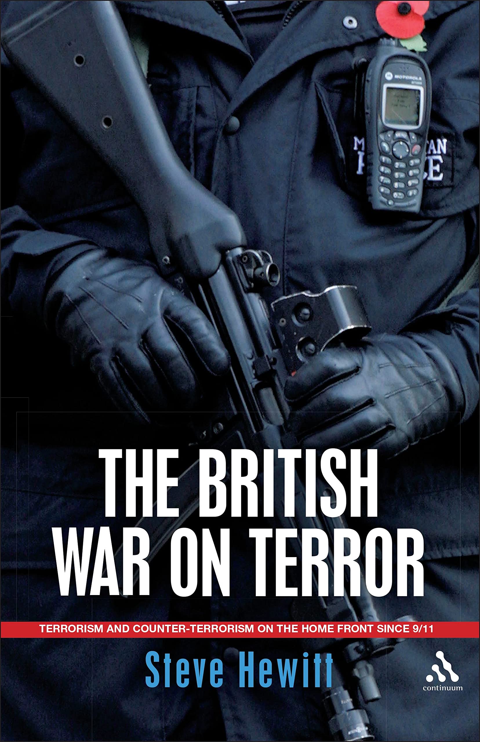 The British War on Terror: Terrorism and Counter-terrorism on the Home Front Since 9/11
