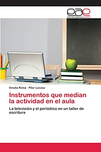 Instrumentos que median la actividad en el aula: La televisión y el periódico en un taller de escritura