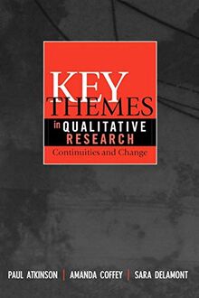 Key Themes in Qualitative Research: Continuities and Changes