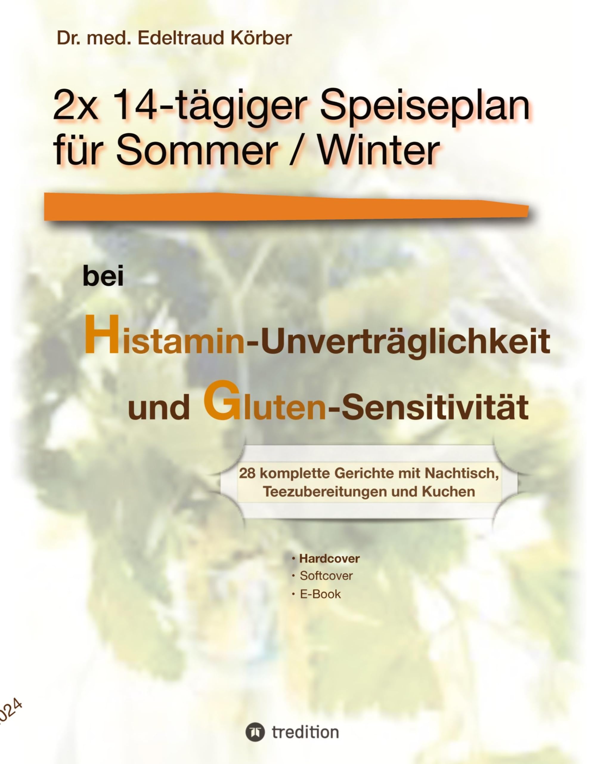 2x 14-tägiger kompletter Speiseplan: bei Histamin-Unverträglichkeit und Gluten-Sensitivität