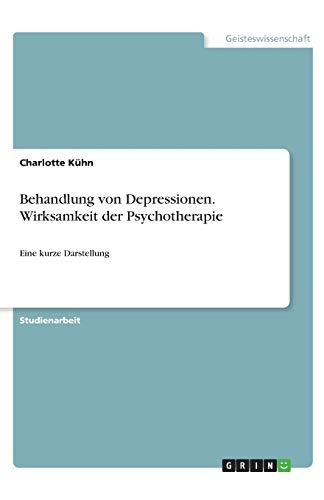 Behandlung von Depressionen. Wirksamkeit der Psychotherapie: Eine kurze Darstellung
