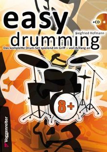 Easy Drumming. Inkl. CD: Das komplette Drum-Set spielend im Griff - von Anfang an