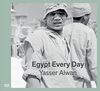 Yasser Alwan: Egypt Every Day (Fotografie)
