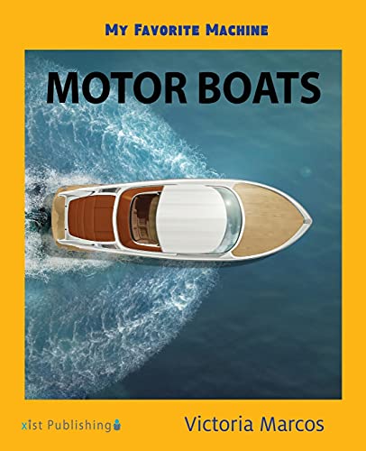 My Favorite Machine: Motor Boats (My Favorite Machines)