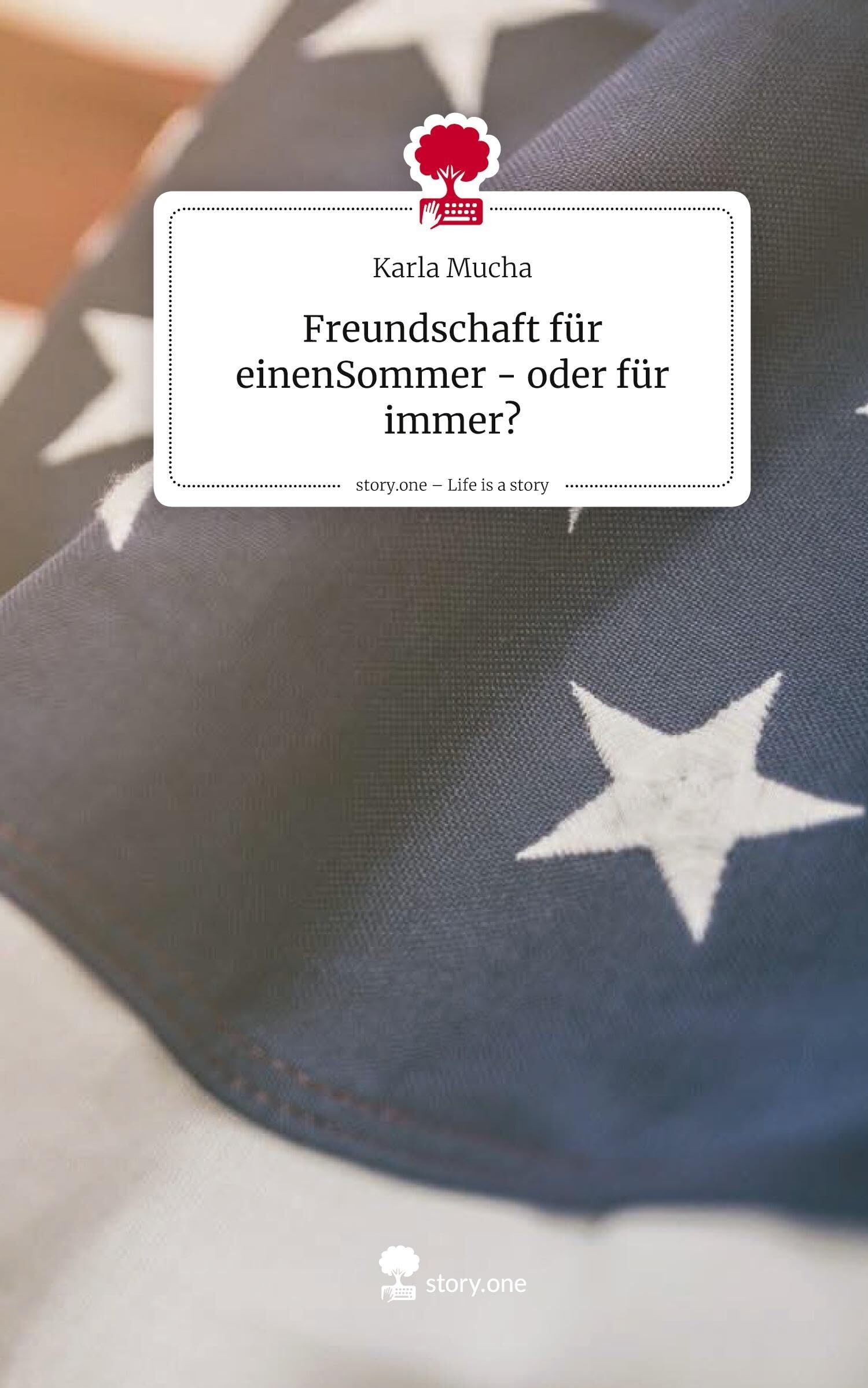 Freundschaft für einenSommer - oder für immer?. Life is a Story - story.one