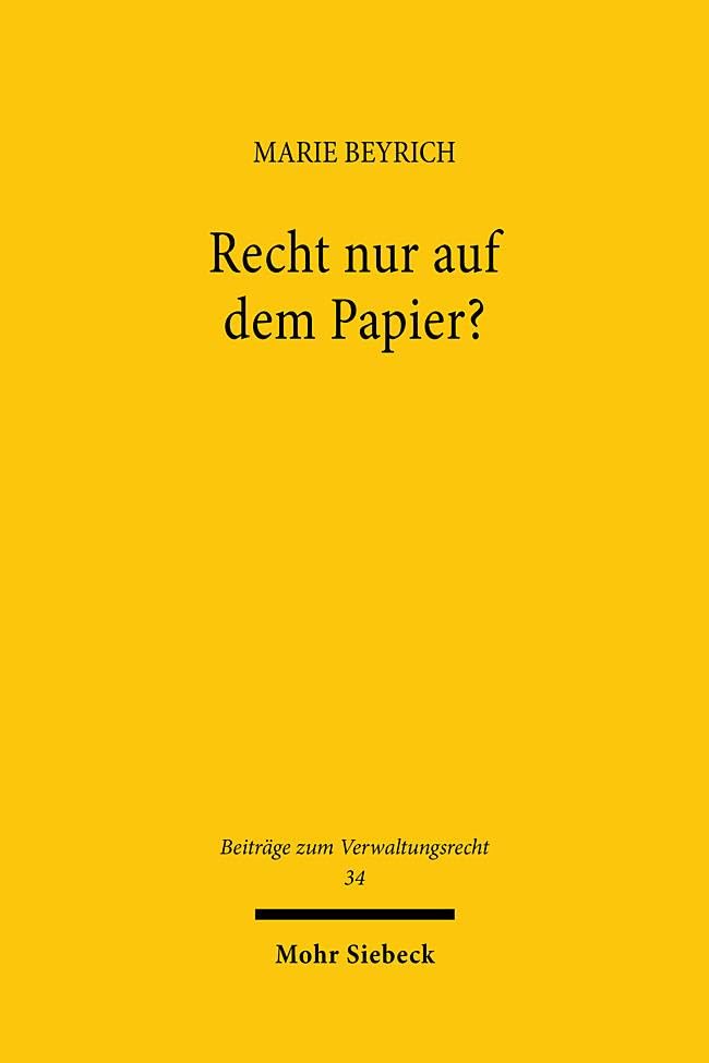 Recht nur auf dem Papier?: Der Familiennachzug in der Verwaltungspraxis (BVwR, Band 34)