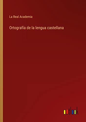 Ortografía de la lengua castellana