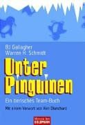 Unter Pinguinen. Ein tierisches Team-Buch von Gallagher, BJ, Schmidt, Warren H. | Buch | Zustand sehr gut