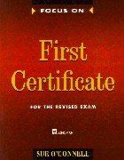Focus On. First Certificate. Students Book: For the Revised Exam. Complete integrated course for students preparing for the Cambridge First Certificate examination. Englische Originalausgabe (FFCE)