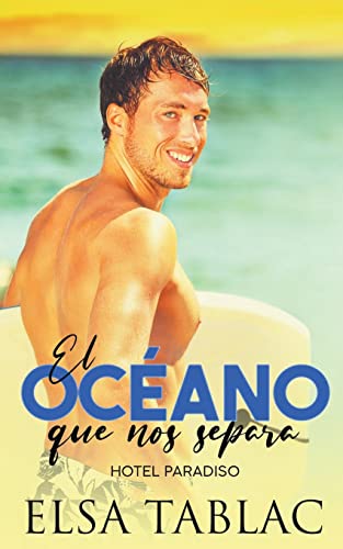 El océano que nos separa (Hotel Paradiso)