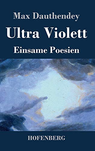 Ultra Violett: Einsame Poesien