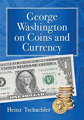 George Washington on Coins and Currency