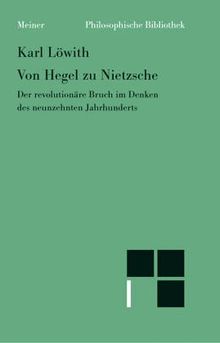 Von Hegel zu Nietzsche. Der revolutionäre Bruch im Denken des neunzehnten Jahrhunderts