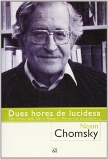 Dues hores de lucidesa.: Entrevistes amb Denis Robert i Weronika Zarachowic (Llibres a l'Abast)