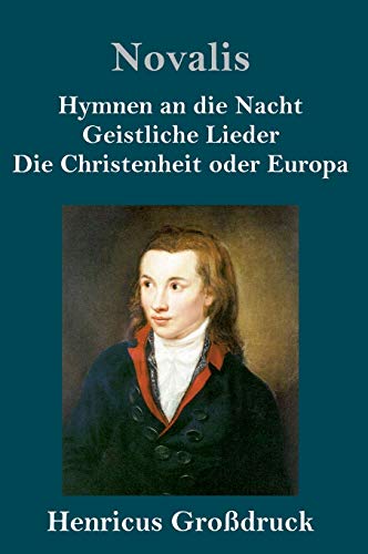 Hymnen an die Nacht / Geistliche Lieder / Die Christenheit oder Europa (Großdruck)