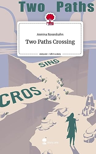Two Paths Crossing. Life is a Story - story.one