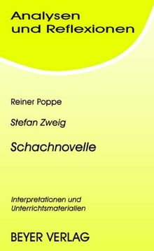 Analysen und Reflexionen, Bd.66, Stefan Zweig 'Schachnovelle': Interpretationen und Unterrichtsmaterialien