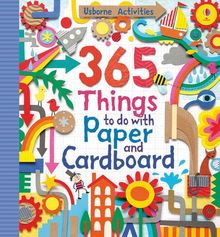 365 Things to Do with Paper and Cardboard (Usborne Activities)