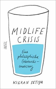 Midlife-Crisis: Eine philosophische Gebrauchsanweisung