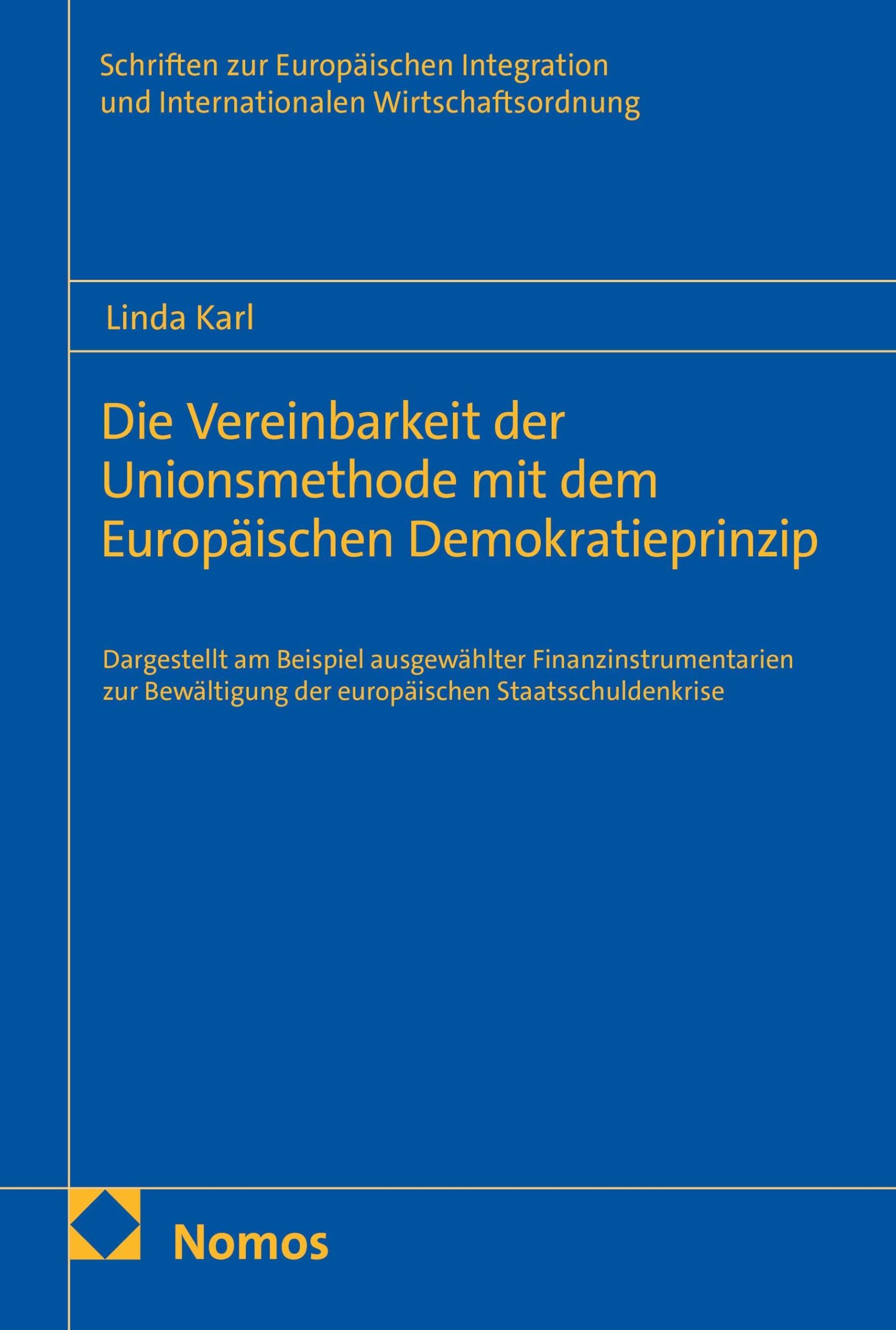 Die Vereinbarkeit der Unionsmethode mit dem Europäischen Demokratieprinzip