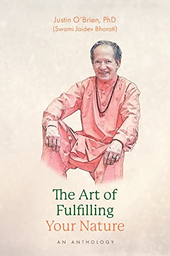 The Art of Fulfilling Your Nature: An Anthology