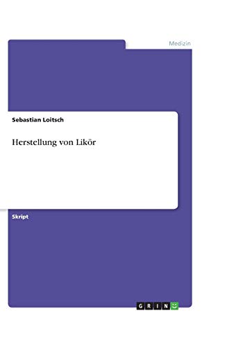 Herstellung von Likör