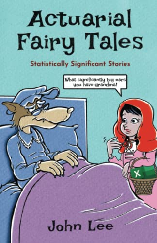 Actuarial Fairy Tales: Statistically Significant Stories