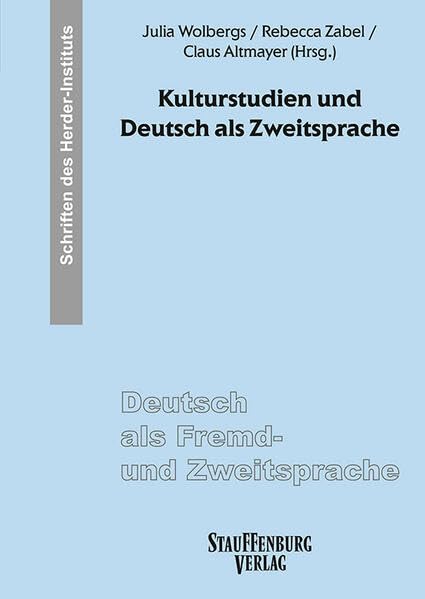 Kulturstudien und Deutsch als Zweitsprache (Deutsch als Fremd- und Zweitsprache. Schriften des Herder-Instituts (SHI))