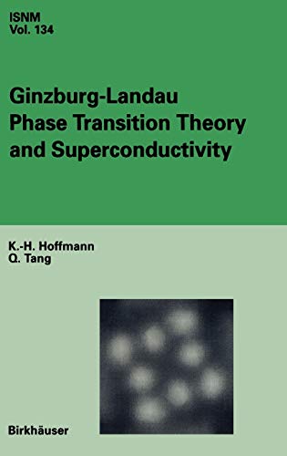 Ginzburg-Landau Phase Transition Theory and Superconductivity (International Series of Numerical Mathematics, 134, Band 134)