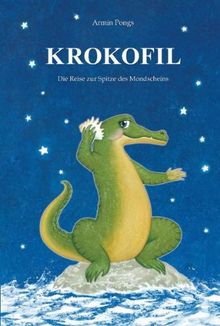 KROKOFIL-Die Reise zur Spitze des Mondscheins