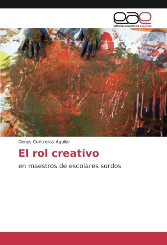 El rol creativo: en maestros de escolares sordos