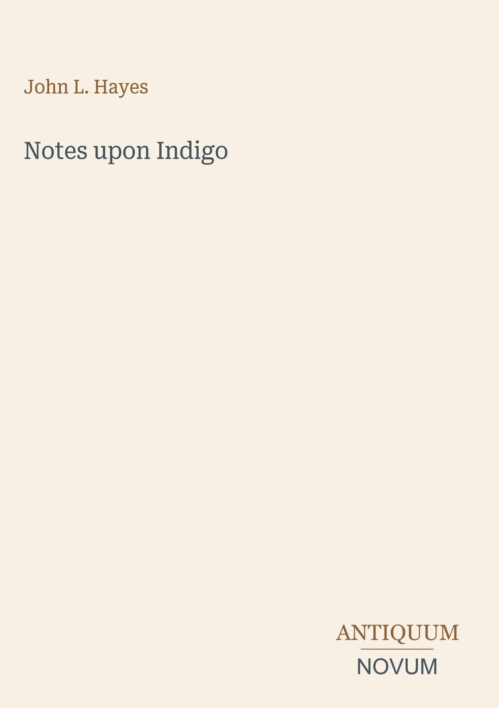 Notes upon Indigo