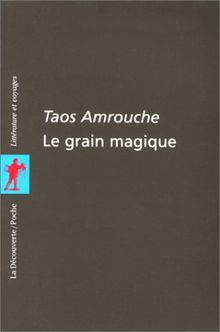 Le grain magique : contes, poèmes et proverbes berbères de Kabylie