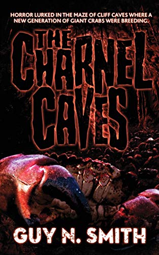 Smith, Guy N. The Charnel Caves, A Crabs Novel
