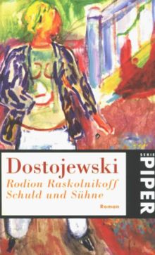 Rodion Raskolnikoff. Schuld und Sühne: Roman