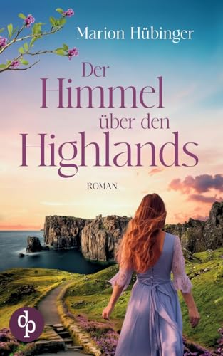 Der Himmel über den Highlands: Ein Familiengeheimnis