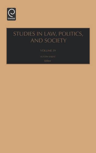 Studies in Law, Politics, and Society: Vol. 39 (Studies in Law, Politics & Society)