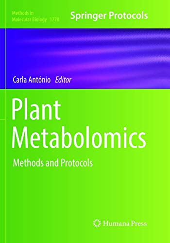 Plant Metabolomics: Methods and Protocols (Methods in Molecular Biology, 1778, Band 1778)