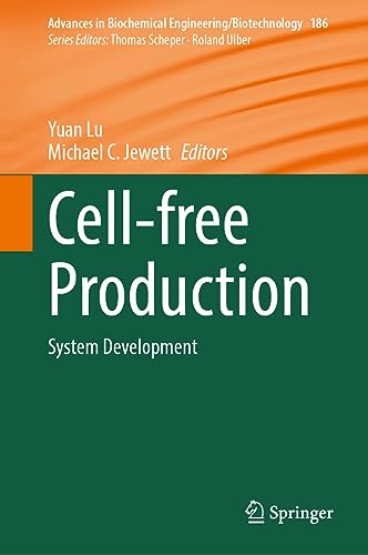 Cell-free Production: System Development (Advances in Biochemical Engineering/Biotechnology, 186, Band 186)