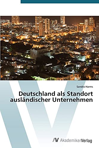 Deutschland als Standort ausländischer Unternehmen