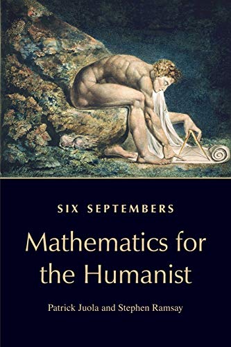 Six Septembers: Mathematics for the Humanist