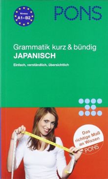 PONS Grammatik kurz & bündig Japanisch: Einfach, verständlich, übersichtlich