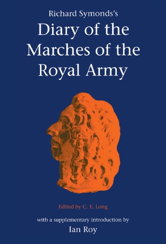 Richard Symonds's Diary of the Marches of the Royal Army (Camden Classic Reprints, Band 3)